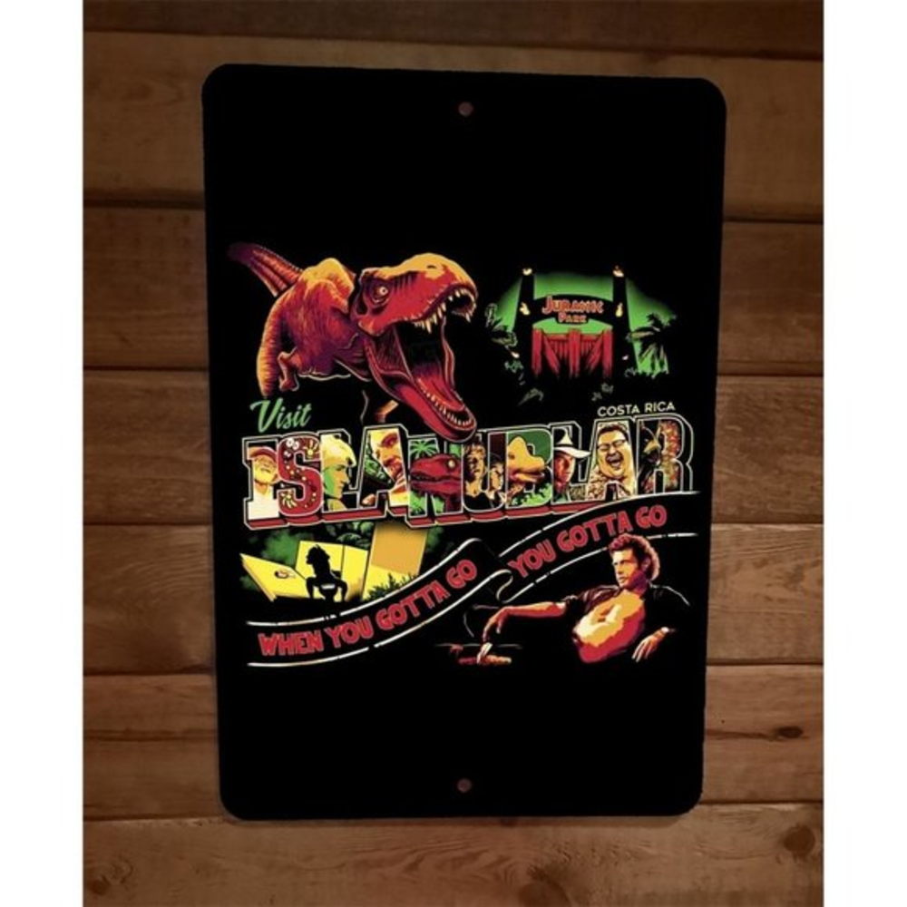 Visit Isla Nublar When You Gotta Go 8x12 Metal Wall Sign Jurassic Park Movie
